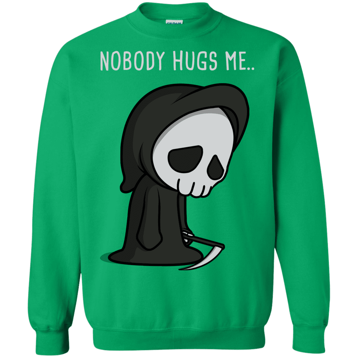 Sweatshirts Irish Green / S Nobody Hugs Me Crewneck Sweatshirt