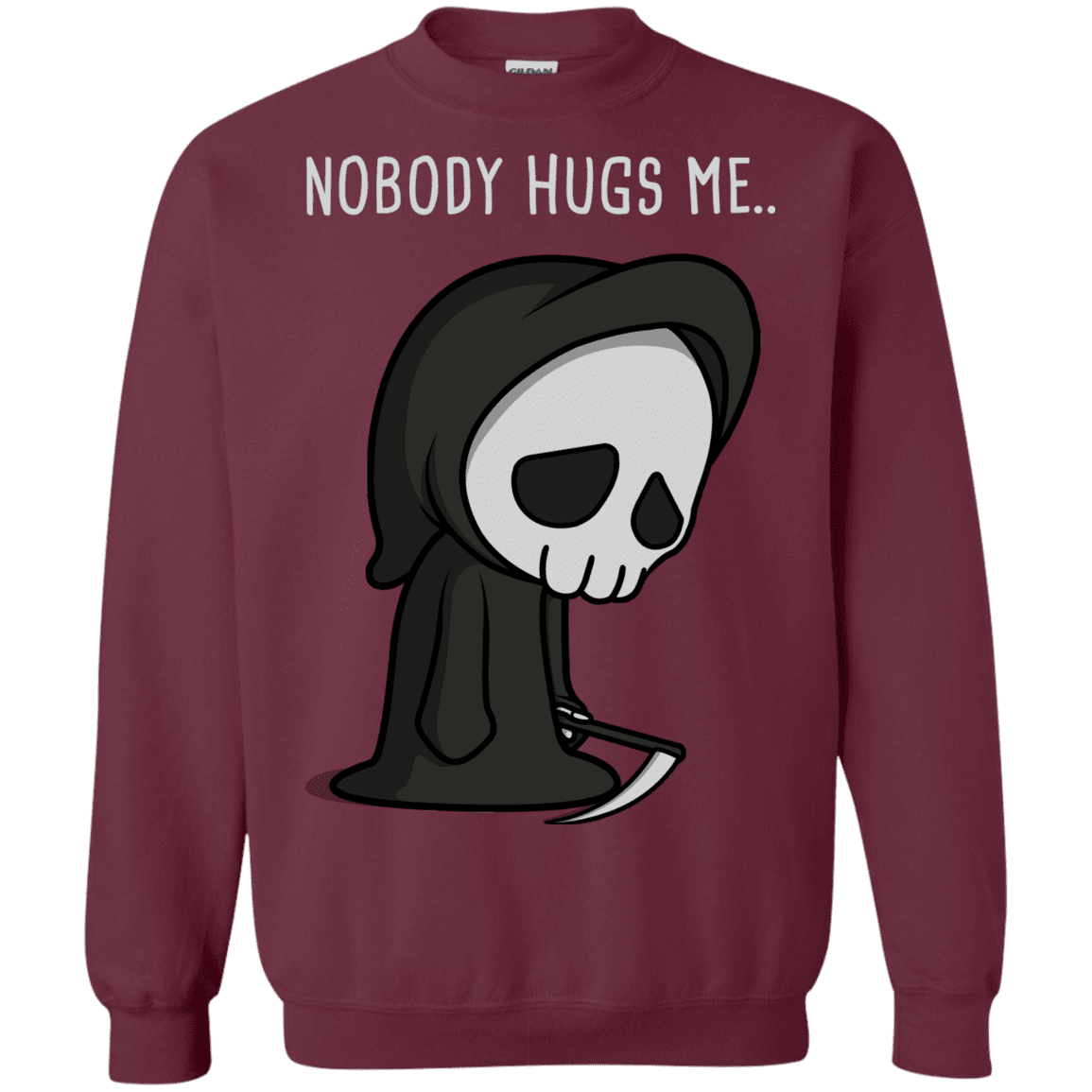 Sweatshirts Maroon / S Nobody Hugs Me Crewneck Sweatshirt