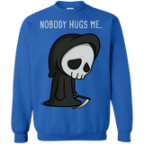 Sweatshirts Royal / S Nobody Hugs Me Crewneck Sweatshirt