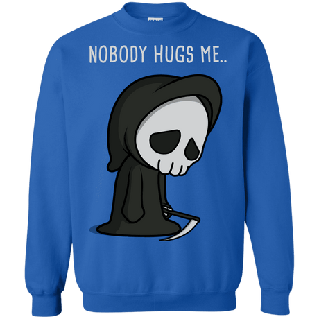 Sweatshirts Royal / S Nobody Hugs Me Crewneck Sweatshirt