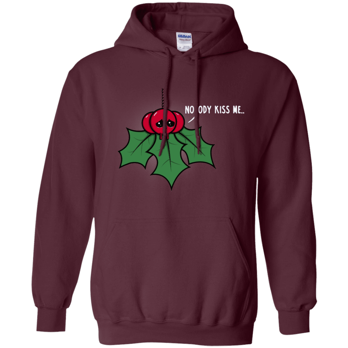 Sweatshirts Maroon / S Nobody Kiss Me Pullover Hoodie