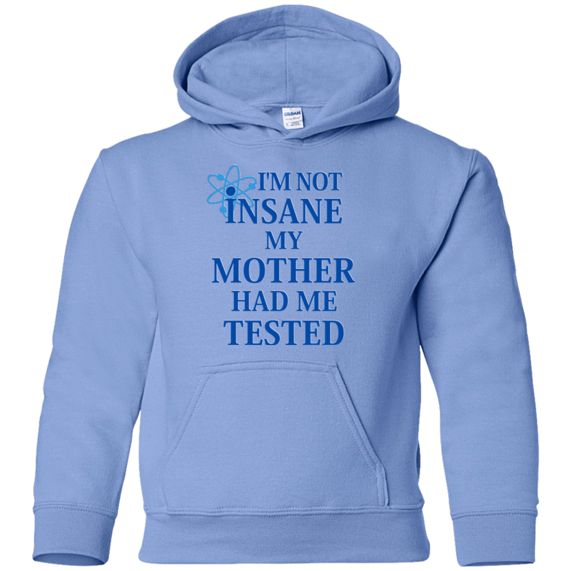 Sweatshirts Carolina Blue / YS Not insane Youth Hoodie