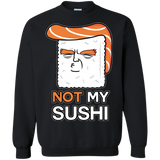 Sweatshirts Black / S Not My Sushi Crewneck Sweatshirt