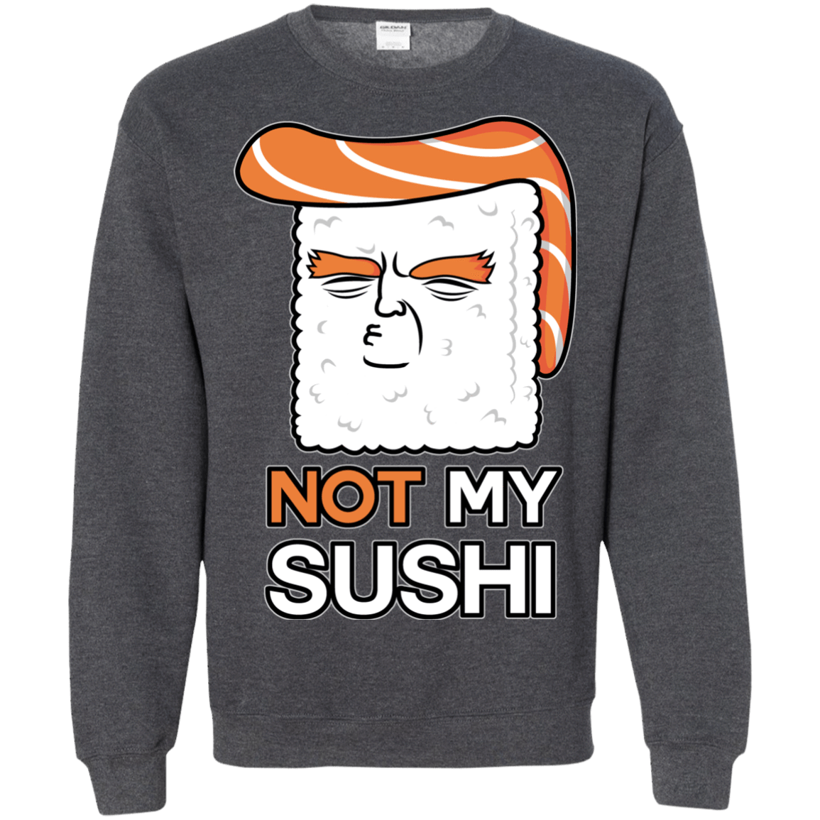 Sweatshirts Dark Heather / S Not My Sushi Crewneck Sweatshirt