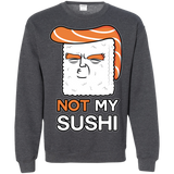 Sweatshirts Dark Heather / S Not My Sushi Crewneck Sweatshirt