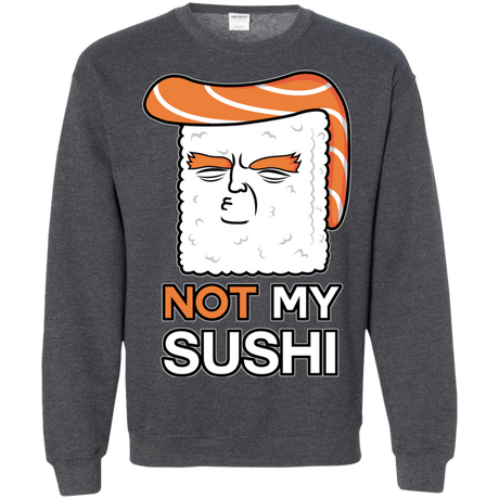 Sweatshirts Dark Heather / S Not My Sushi Crewneck Sweatshirt