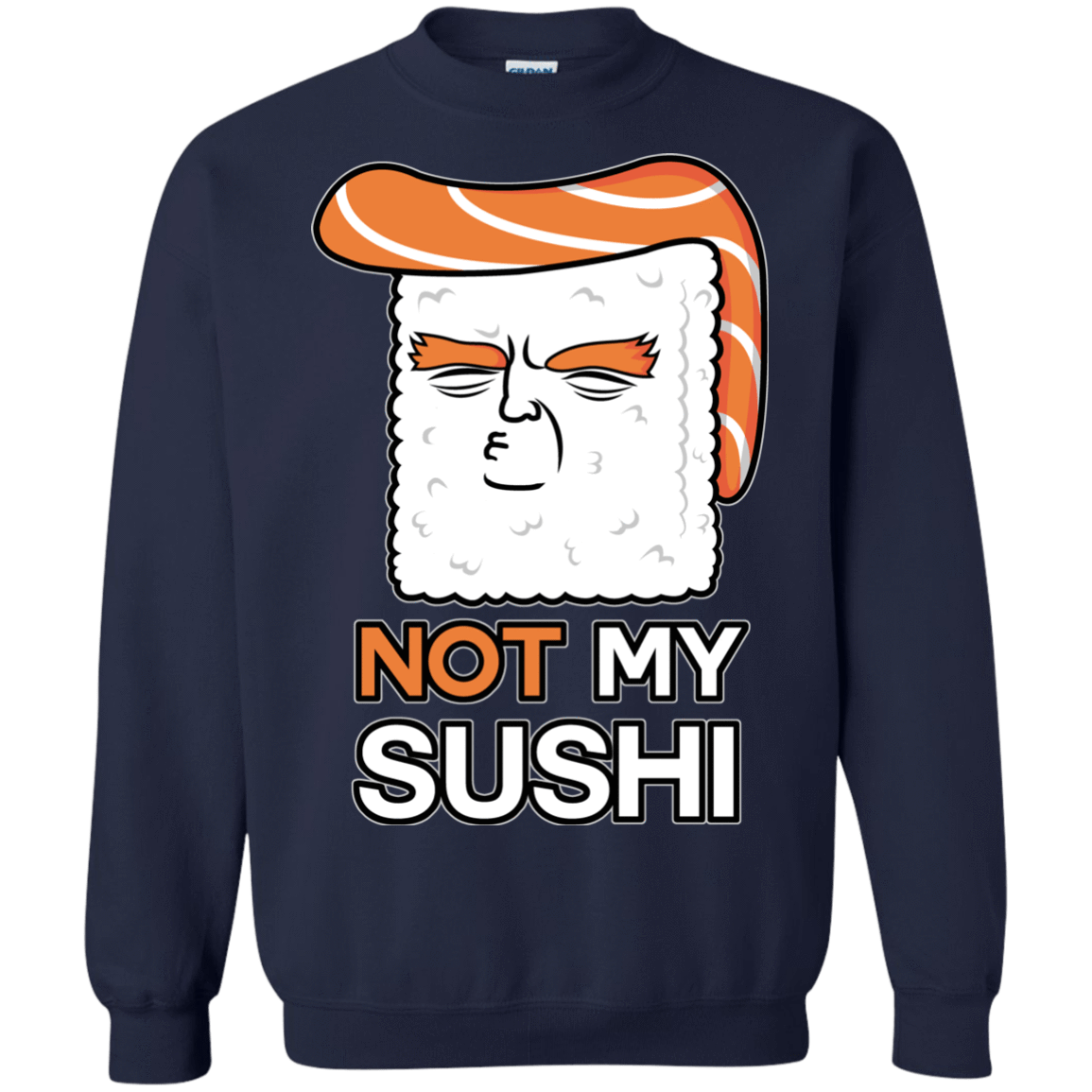 Sweatshirts Navy / S Not My Sushi Crewneck Sweatshirt