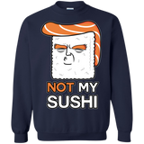 Sweatshirts Navy / S Not My Sushi Crewneck Sweatshirt