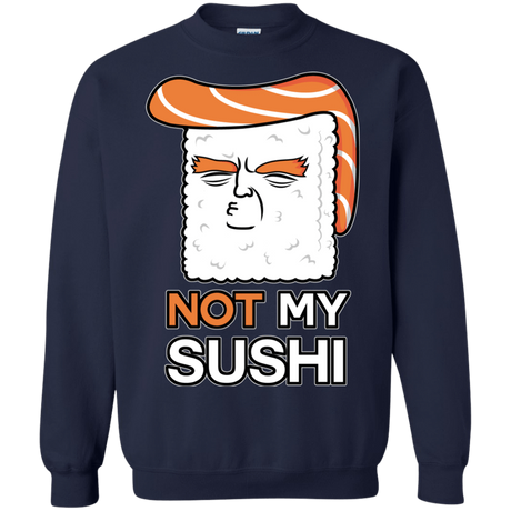 Sweatshirts Navy / S Not My Sushi Crewneck Sweatshirt