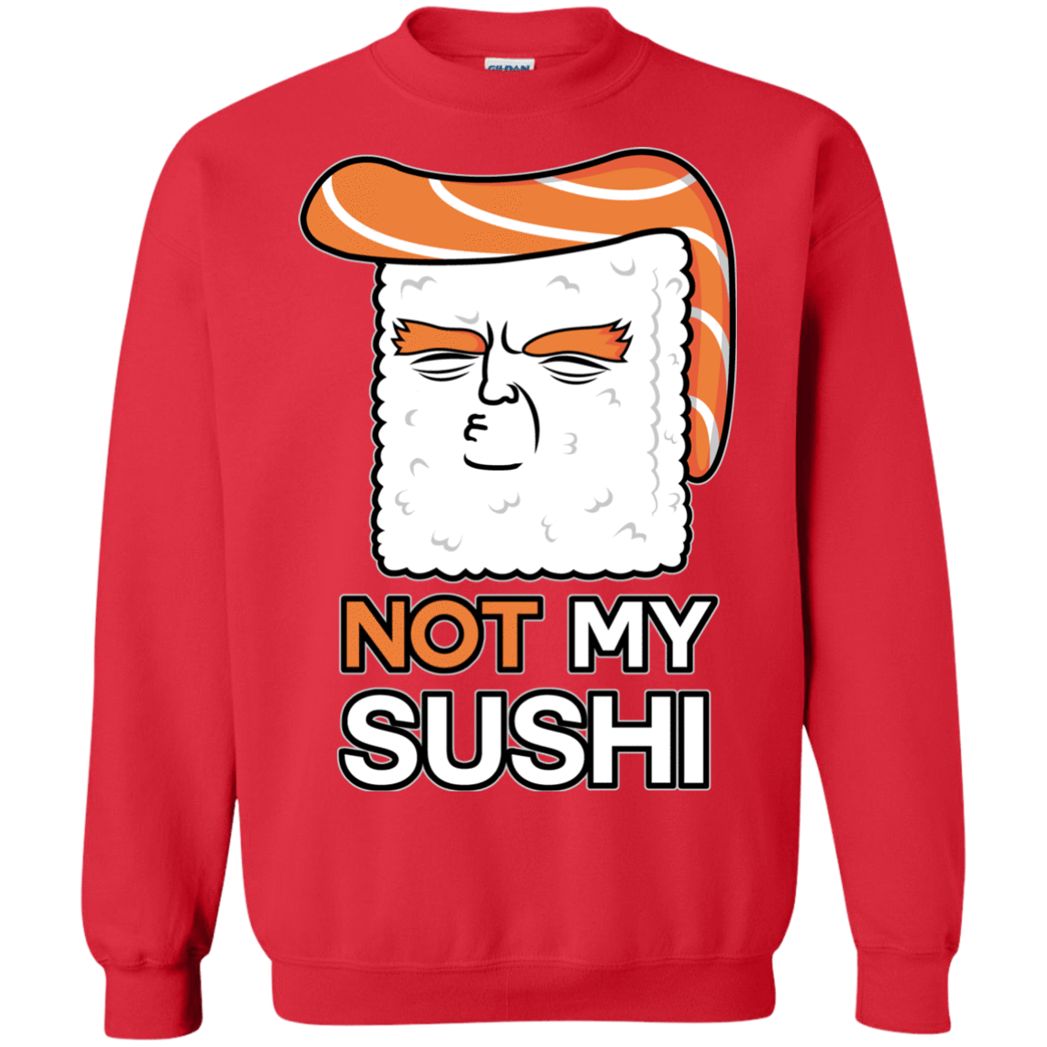 Sweatshirts Red / S Not My Sushi Crewneck Sweatshirt