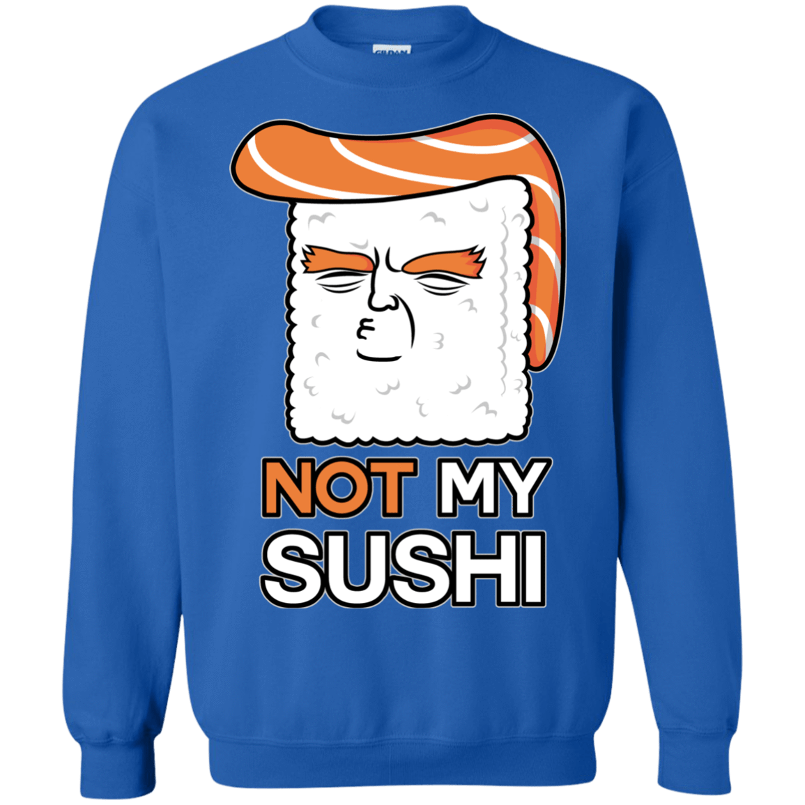 Sweatshirts Royal / S Not My Sushi Crewneck Sweatshirt