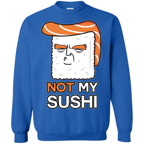 Sweatshirts Royal / S Not My Sushi Crewneck Sweatshirt