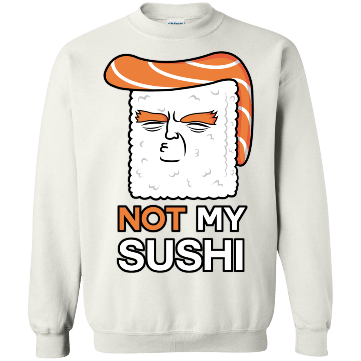 Sweatshirts White / S Not My Sushi Crewneck Sweatshirt