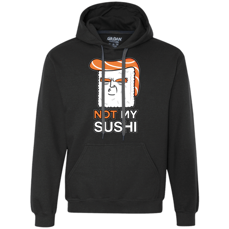 Sweatshirts Black / S Not My Sushi Premium Fleece Hoodie
