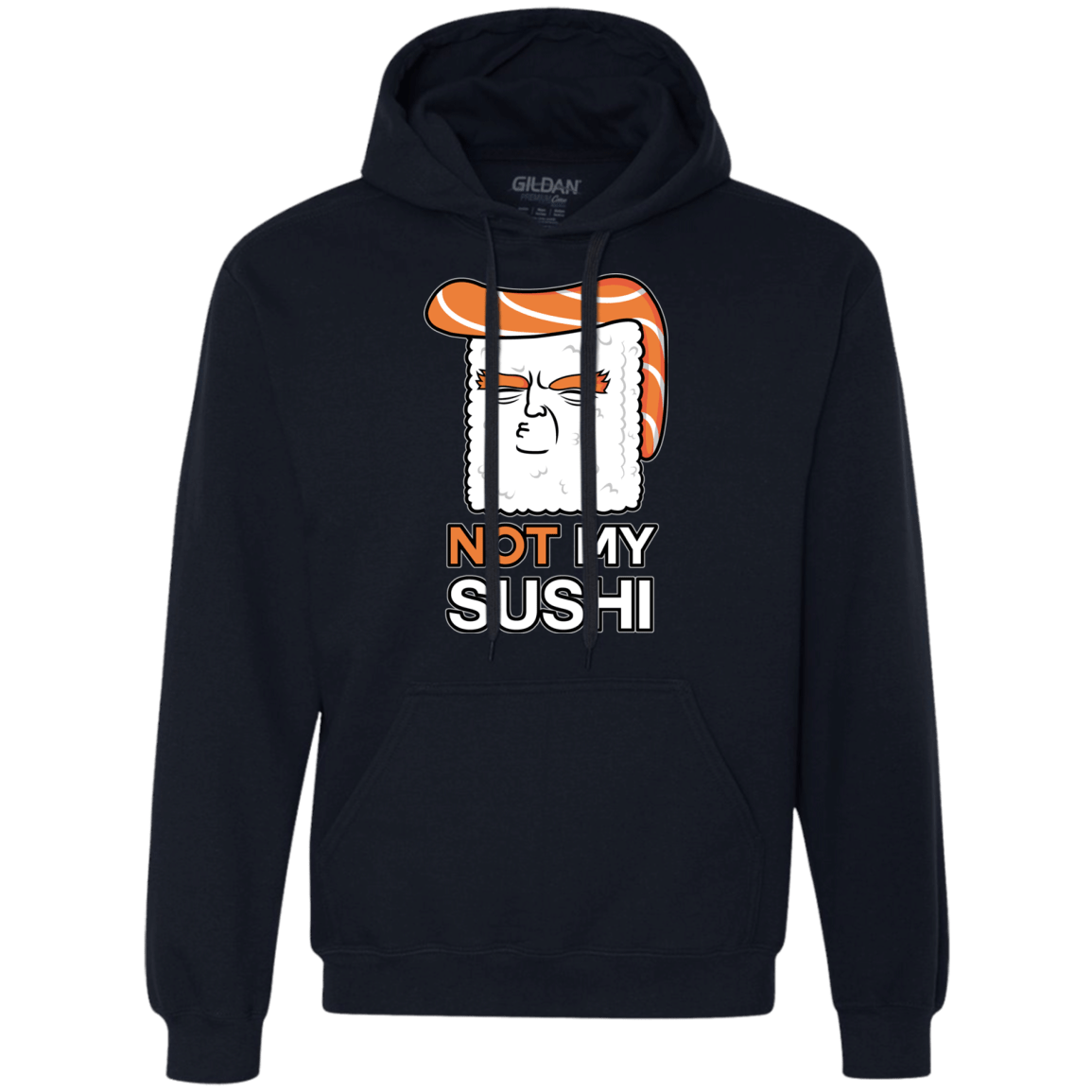 Sweatshirts Navy / S Not My Sushi Premium Fleece Hoodie