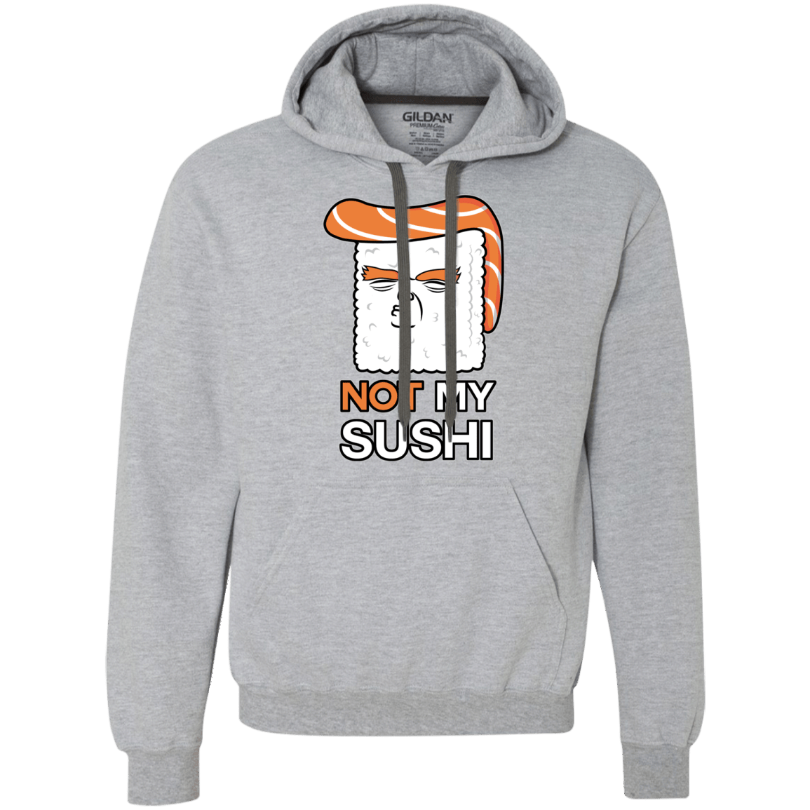 Sweatshirts Sport Grey / S Not My Sushi Premium Fleece Hoodie
