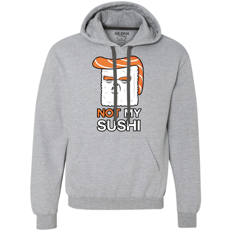 Sweatshirts Sport Grey / S Not My Sushi Premium Fleece Hoodie