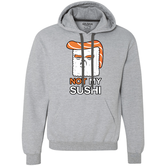 Sweatshirts Sport Grey / S Not My Sushi Premium Fleece Hoodie