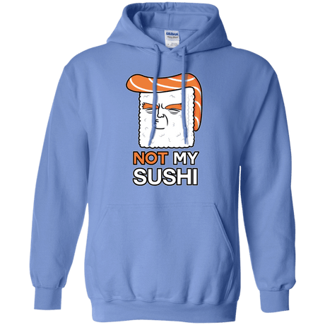 Sweatshirts Carolina Blue / S Not My Sushi Pullover Hoodie
