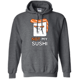 Sweatshirts Dark Heather / S Not My Sushi Pullover Hoodie