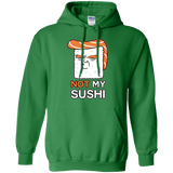 Sweatshirts Irish Green / S Not My Sushi Pullover Hoodie