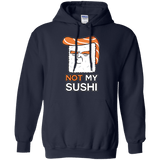 Sweatshirts Navy / S Not My Sushi Pullover Hoodie