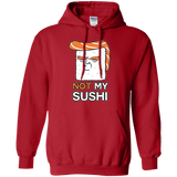 Sweatshirts Red / S Not My Sushi Pullover Hoodie