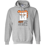 Sweatshirts Sport Grey / S Not My Sushi Pullover Hoodie