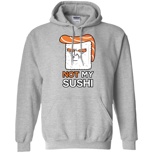 Sweatshirts Sport Grey / S Not My Sushi Pullover Hoodie
