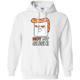 Sweatshirts White / S Not My Sushi Pullover Hoodie