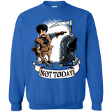 Sweatshirts Royal / Small Not Today Crewneck Sweatshirt
