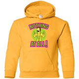 Sweatshirts Gold / YS Nothing At All Youth Hoodie