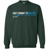 Sweatshirts Forest Green / Small Only Commit To Master Crewneck Sweatshirt