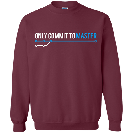 Sweatshirts Maroon / Small Only Commit To Master Crewneck Sweatshirt