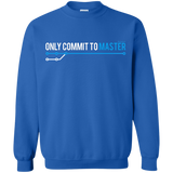 Sweatshirts Royal / Small Only Commit To Master Crewneck Sweatshirt