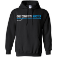 Sweatshirts Black / Small Only Commit To Master Pullover Hoodie