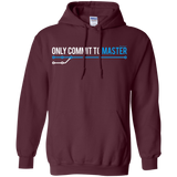 Sweatshirts Maroon / Small Only Commit To Master Pullover Hoodie