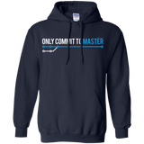 Sweatshirts Navy / Small Only Commit To Master Pullover Hoodie
