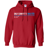 Sweatshirts Red / Small Only Commit To Master Pullover Hoodie