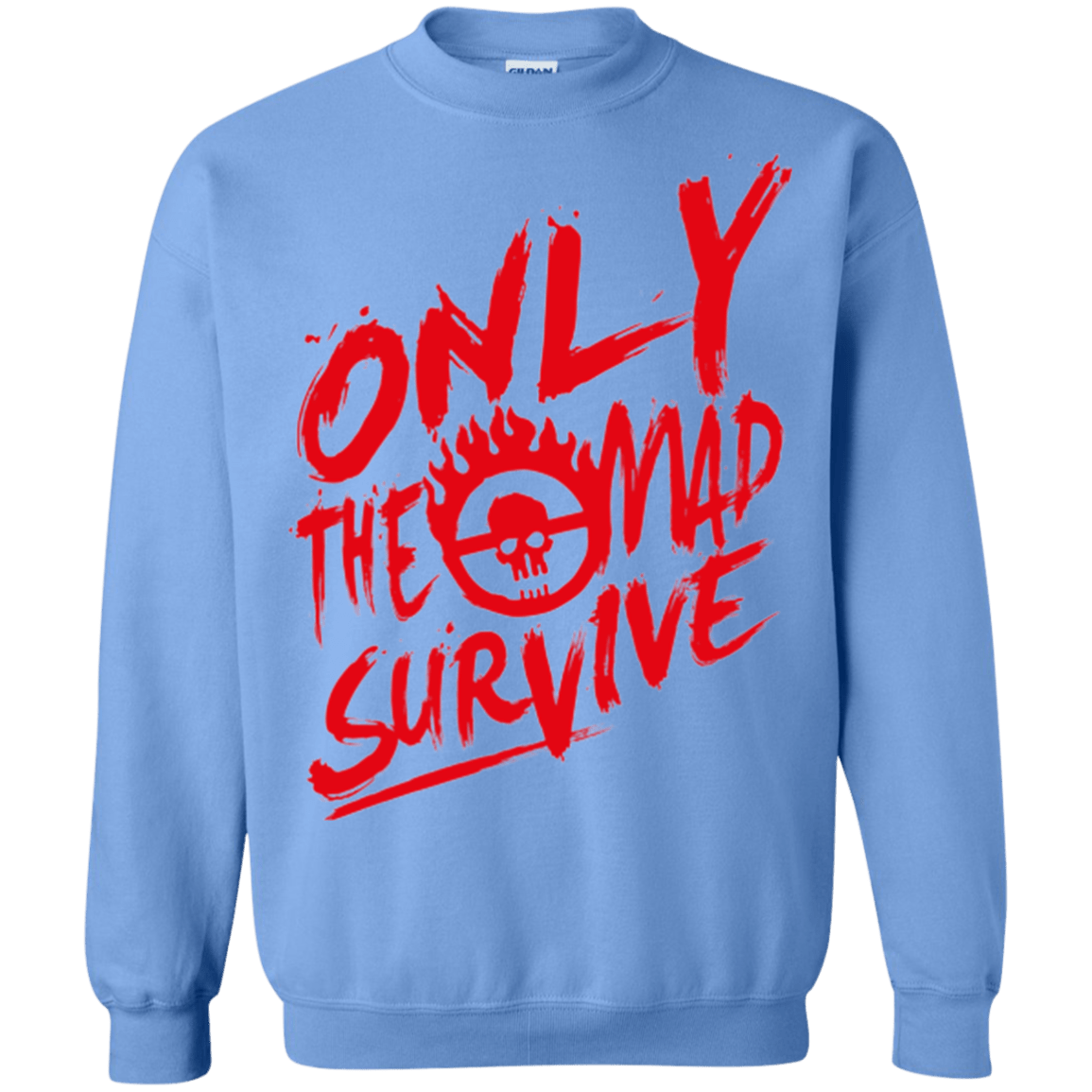 Sweatshirts Carolina Blue / Small Only The Mad Red Crewneck Sweatshirt