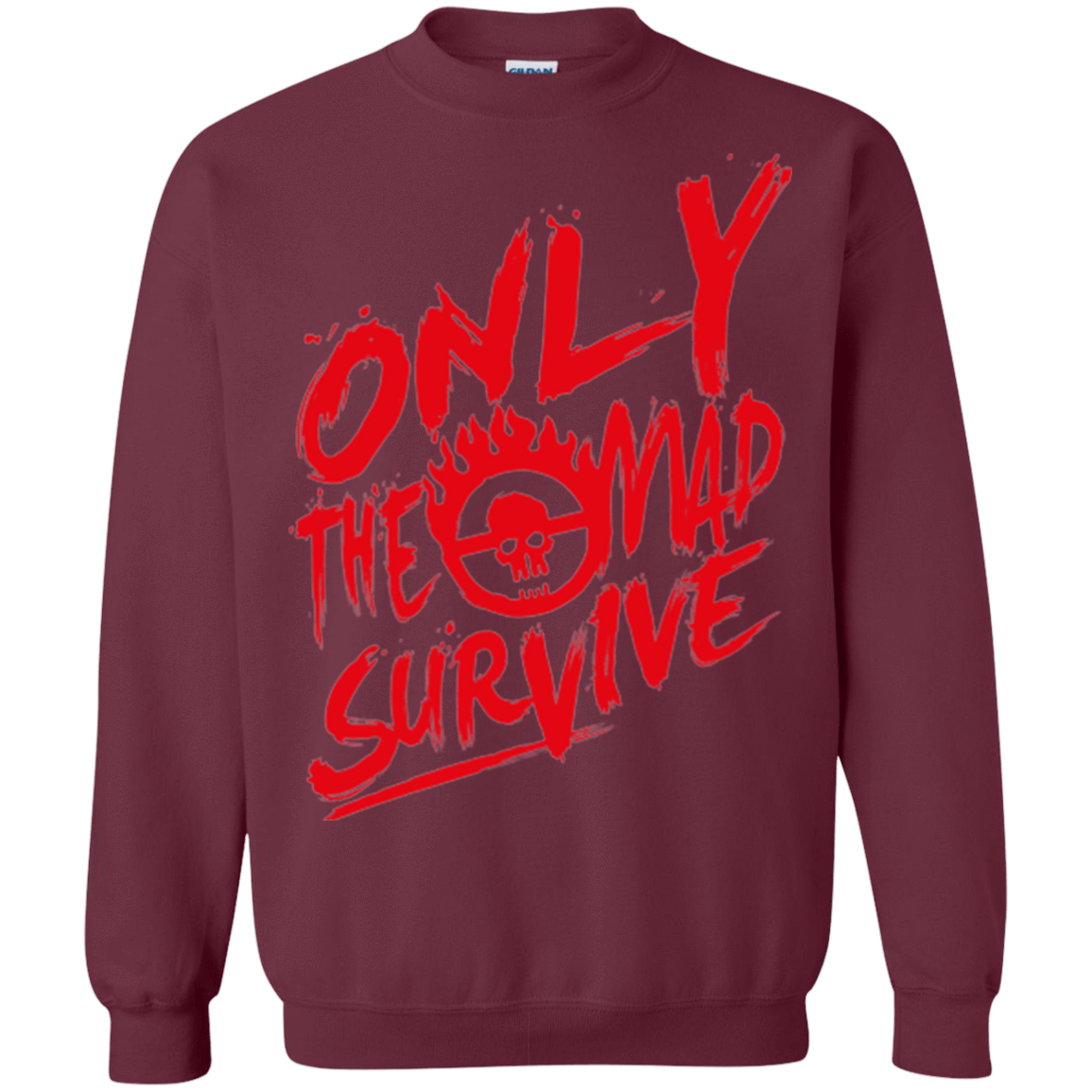 Sweatshirts Maroon / Small Only The Mad Red Crewneck Sweatshirt