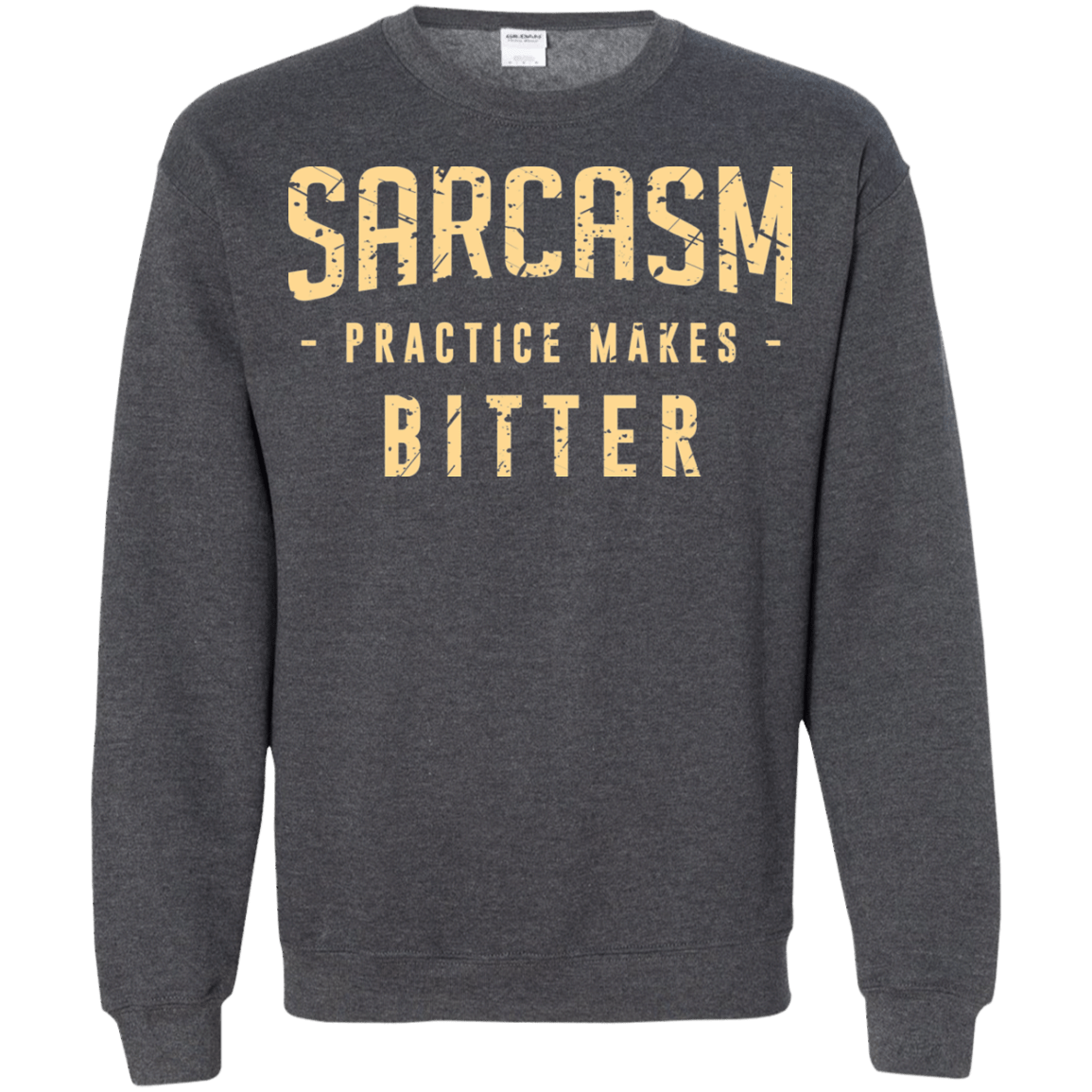 Sweatshirts Dark Heather / Small PRACTICE MAKES BITTER Crewneck Sweatshirt