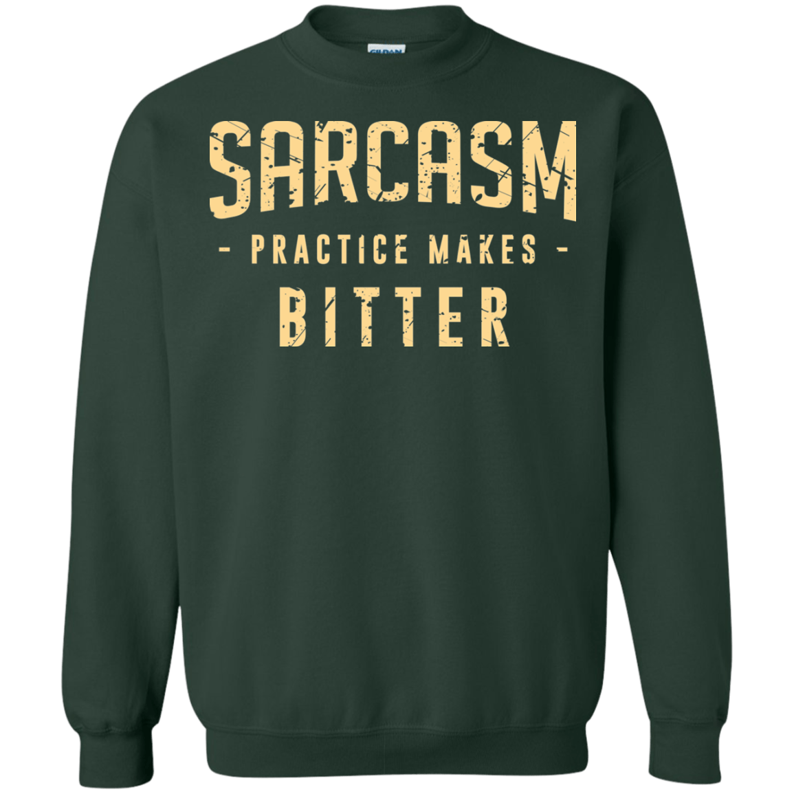 Sweatshirts Forest Green / Small PRACTICE MAKES BITTER Crewneck Sweatshirt