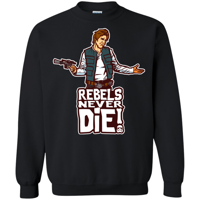 Sweatshirts Black / S Rebels Never Die Crewneck Sweatshirt
