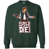 Sweatshirts Forest Green / S Rebels Never Die Crewneck Sweatshirt