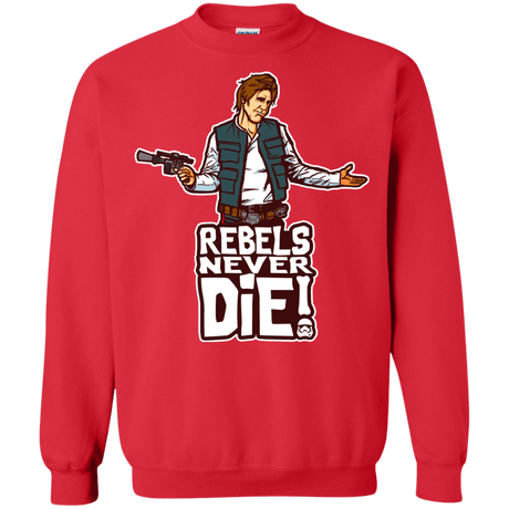 Sweatshirts Red / S Rebels Never Die Crewneck Sweatshirt