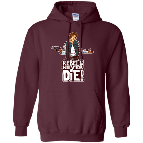 Sweatshirts Maroon / S Rebels Never Die Pullover Hoodie