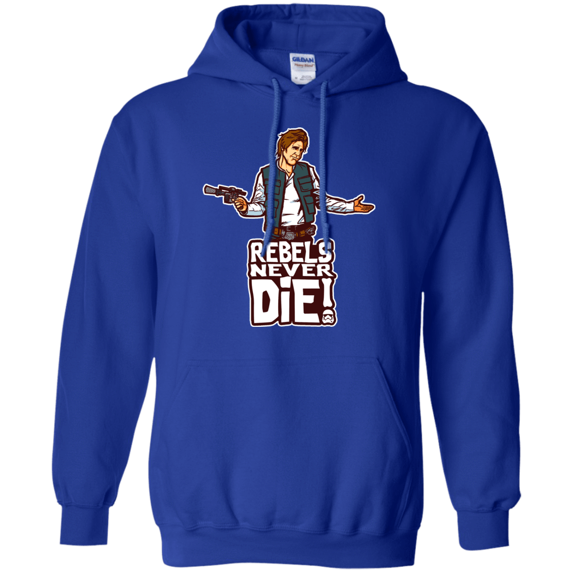 Sweatshirts Royal / S Rebels Never Die Pullover Hoodie