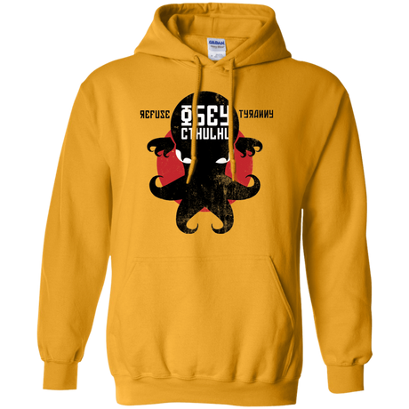Sweatshirts Gold / Small Refuse Tyranny, Obey Cthulhu Pullover Hoodie