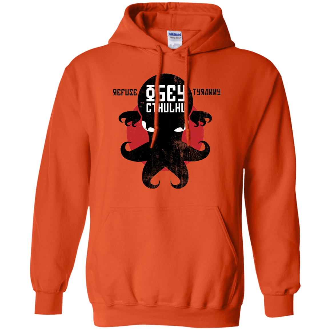 Sweatshirts Orange / Small Refuse Tyranny, Obey Cthulhu Pullover Hoodie